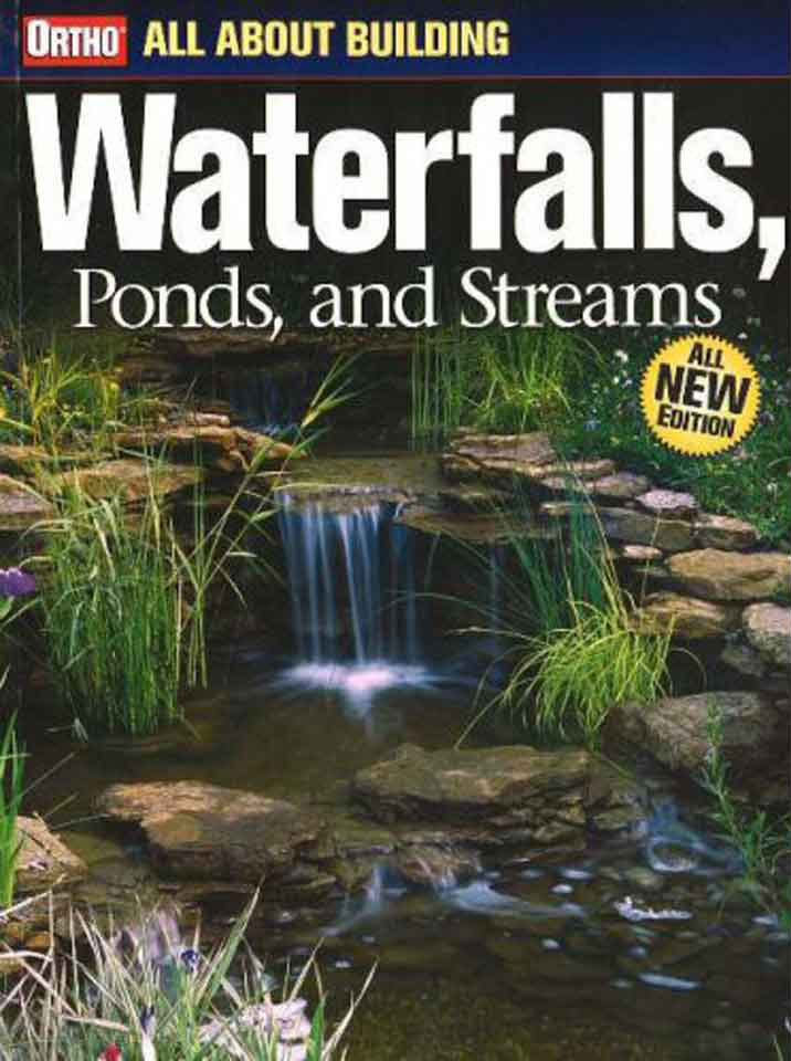 All About Building Waterfalls, Ponds, & Streams