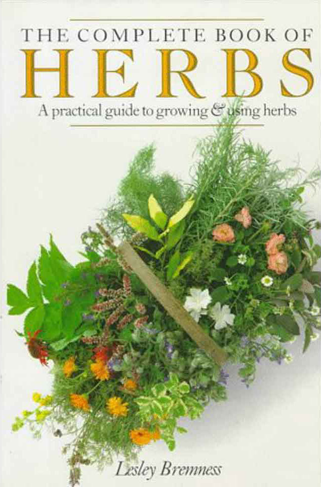 The Complete Book of Herbs: A Practical Guide to Growing & Using Herbs